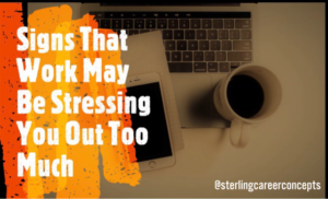 Signs that work may be stressing you out too much