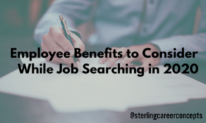 Employee Benefits to Consider while Job Searching in 2020